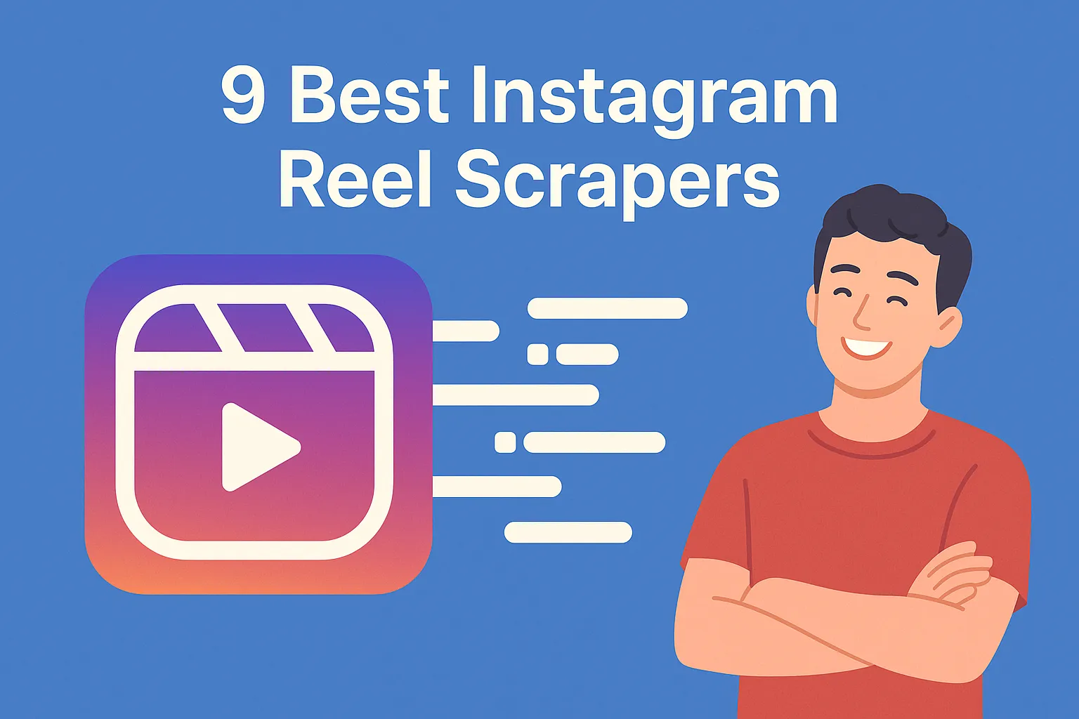 9 Best Instagram Reel Scrapers in 2025 (Updated)
